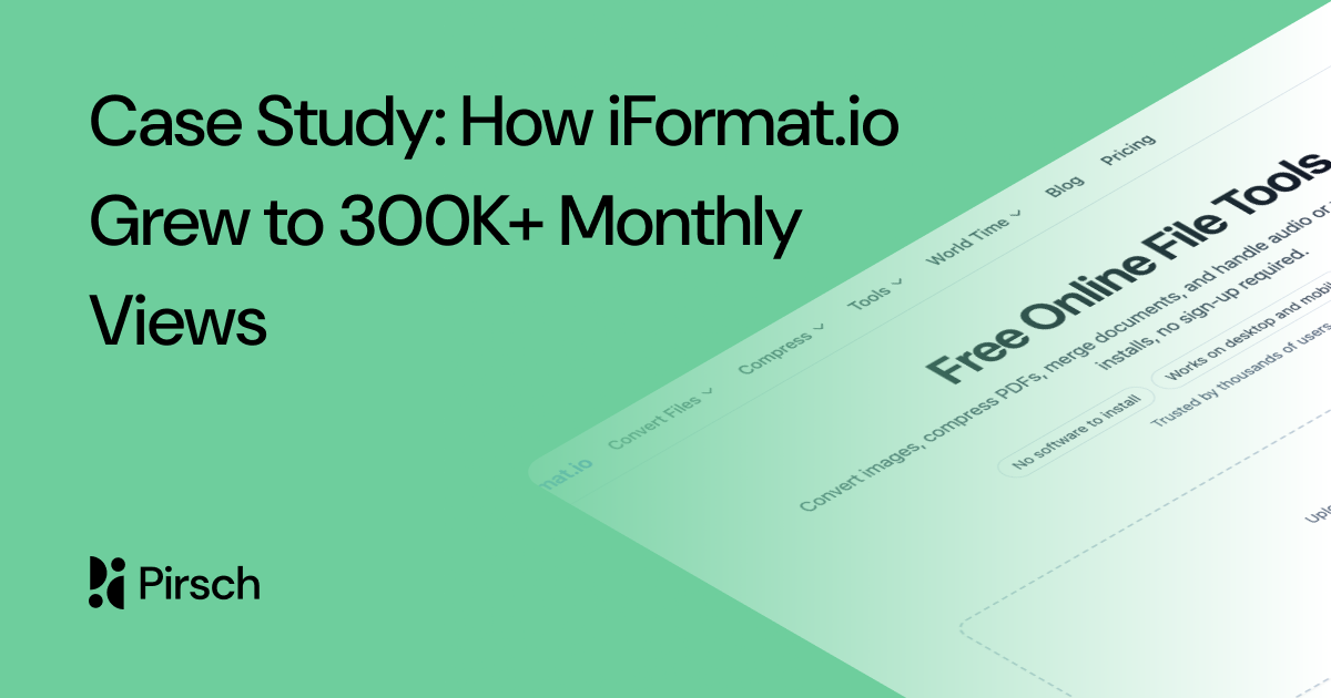 Case Study: How iFormat.io Grew to 300K+ Monthly Views Using Pirsch Analytics