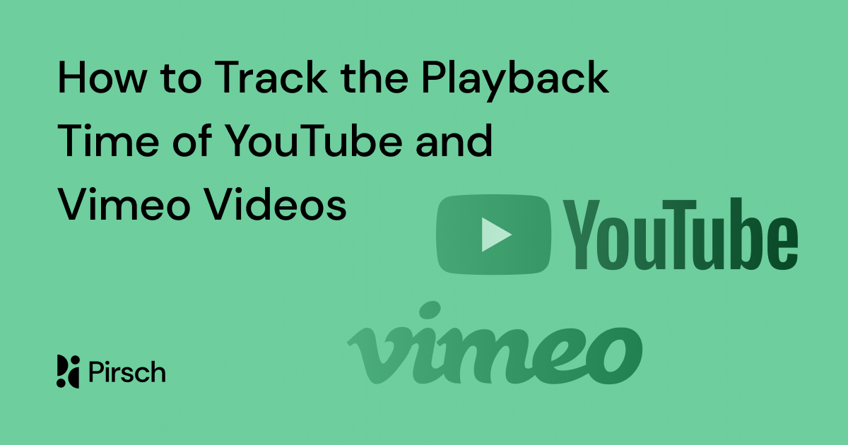 How to Track the Playback Time of YouTube and Vimeo Videos Using Custom Events